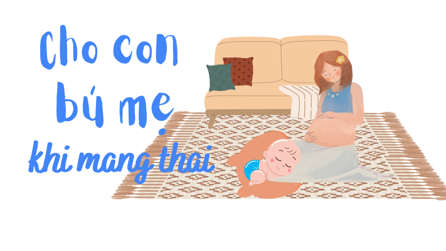Cho con bú mẹ khi mang thai